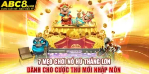 7-meo-choi-no-hu-thang-lon-danh-cho-cuoc-thu-moi-nhap-mon-