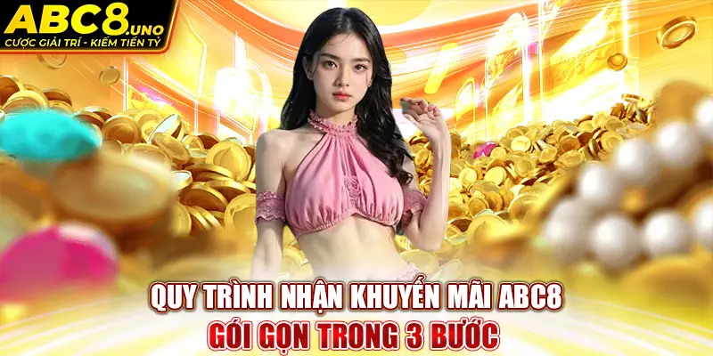 quy-trinh-nhan-khuyen-mai-abc8-goi-gon-trong-3-buoc-