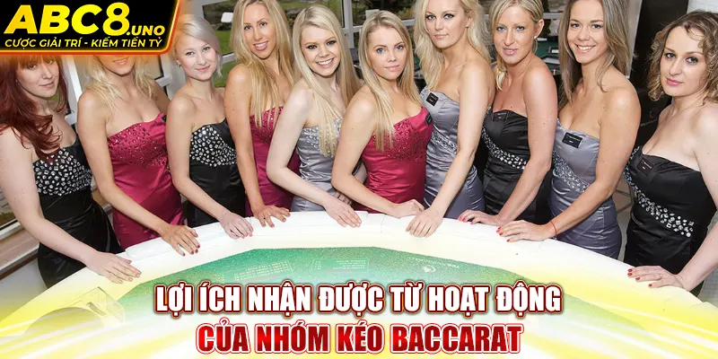 loi-ich-nhan-duoc-tu-hoat-dong-cua-nhom-keo-baccarat