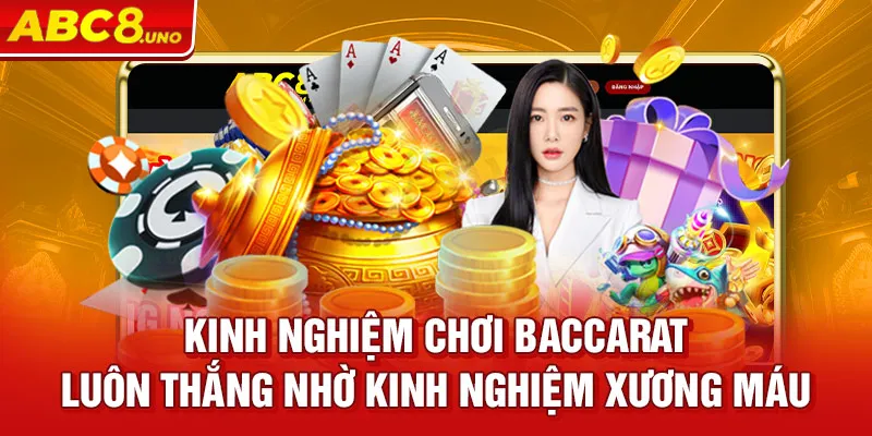 kinh-nghiem-choi-baccarat-luon-thang-nho-kinh-nghiem-xuong-mau_14_11zon