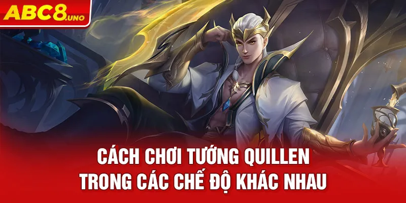 cach-choi-tuong-quillen-trong-cac-che-do-khac-nhau_6_11zon