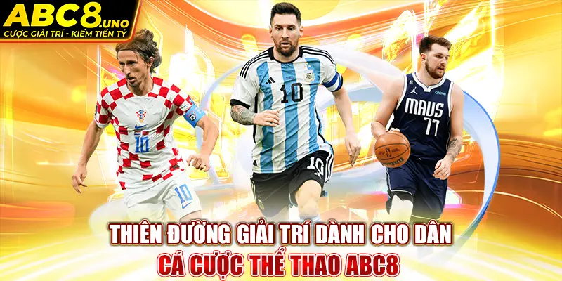 thien-duong-giai-tri-danh-cho-dan-ca-cuoc-the-thao-abc8-