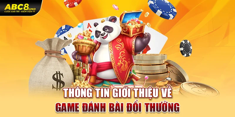 thong-tin-gioi-thieu-ve-game-danh-bai-doi-thuong